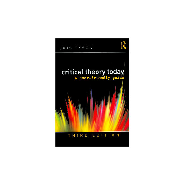 Critical Theory Today 3rd Edition
