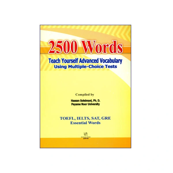 2500 Words Teach Yourself Advanced Vocabulary Using Multiple-Choice Tests