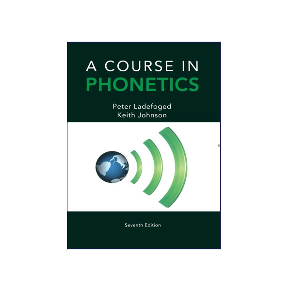 A Course in Phonetics 7th edition