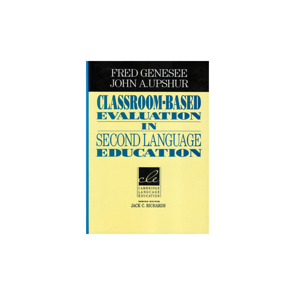 Classroom Based Evaluation in Second Language Education
