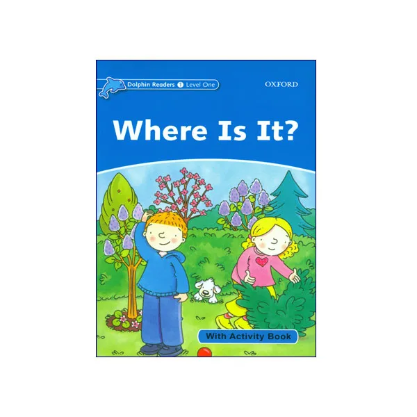 Dolphin Readers Level 1 Where Is It
