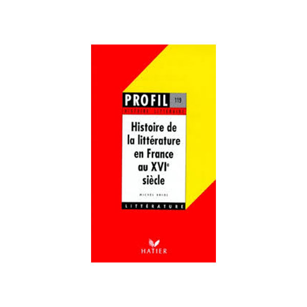 Histoire De La Littérature En France Au XVI-XX Siècle