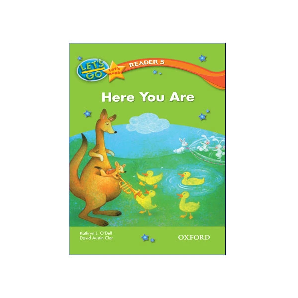 Let’s Go Let’s begin Readers 5 Here You Are