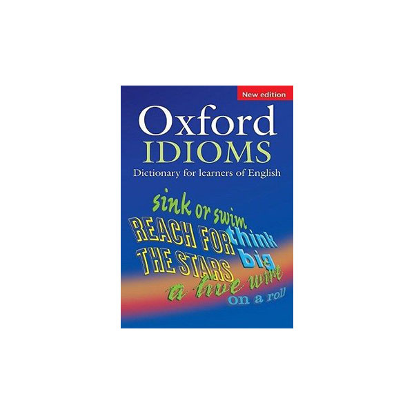 Oxford Idioms dictionary for learners of English