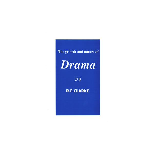 The Growth and Nature of Drama